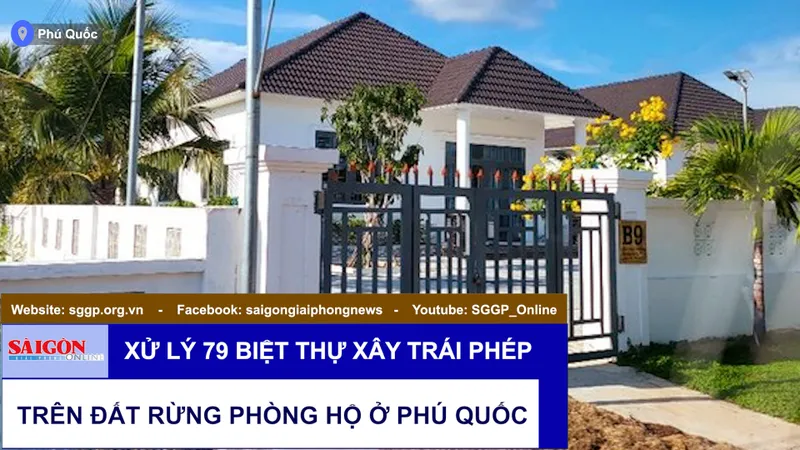 Xử lý 79 biệt thự xây trái phép trên đất rừng phòng hộ ở Phú Quốc