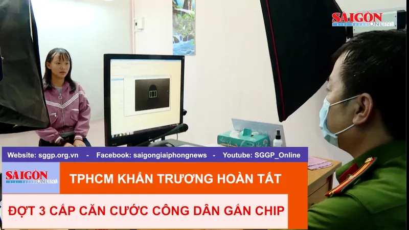 TPHCM khẩn trương hoàn tất đợt 3 cấp căn cước công dân gắn chip