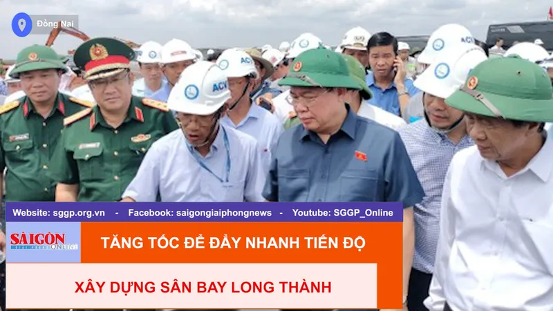 Tăng tốc để đẩy nhanh tiến độ xây dựng sân bay Long Thành