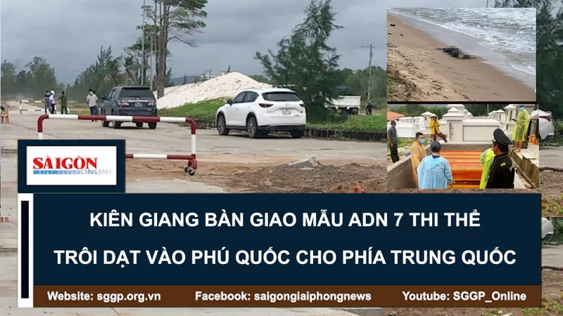 Kiên Giang bàn giao mẫu ADN 7 thi thể trôi dạt vào Phú Quốc cho phía Trung Quốc