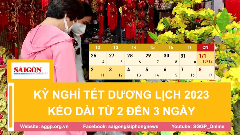 Kỳ nghỉ Tết Dương lịch 2023 kéo dài từ 2 đến 3 ngày