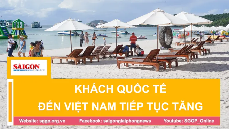 Khách quốc tế đến Việt Nam tiếp tục tăng