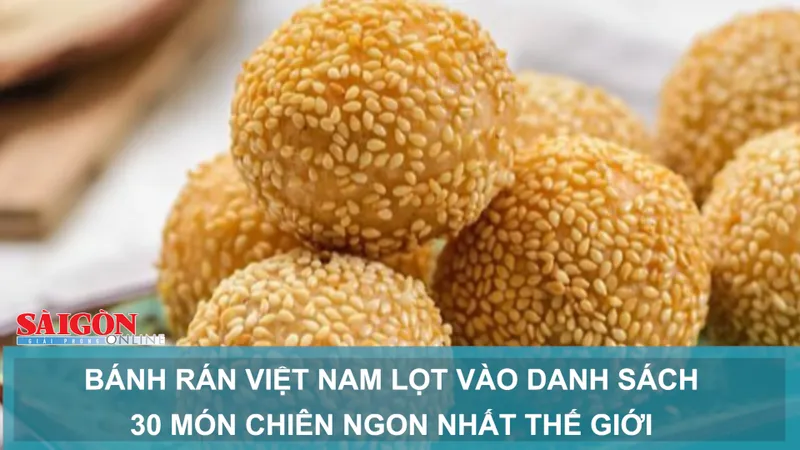 Bánh rán Việt Nam lọt vào danh sách 30 món chiên ngon nhất thế giới