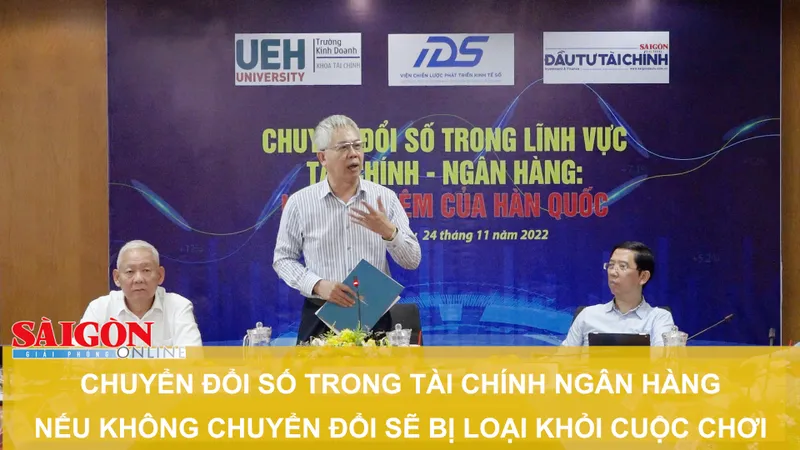 Chuyển đổi số trong tài chính ngân hàng: Không chuyển đổi sẽ bị loại khỏi cuộc chơi