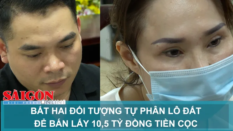 Bắt hai đối tượng tự phân lô đất để bán lấy 10,5 tỷ đồng tiền cọc