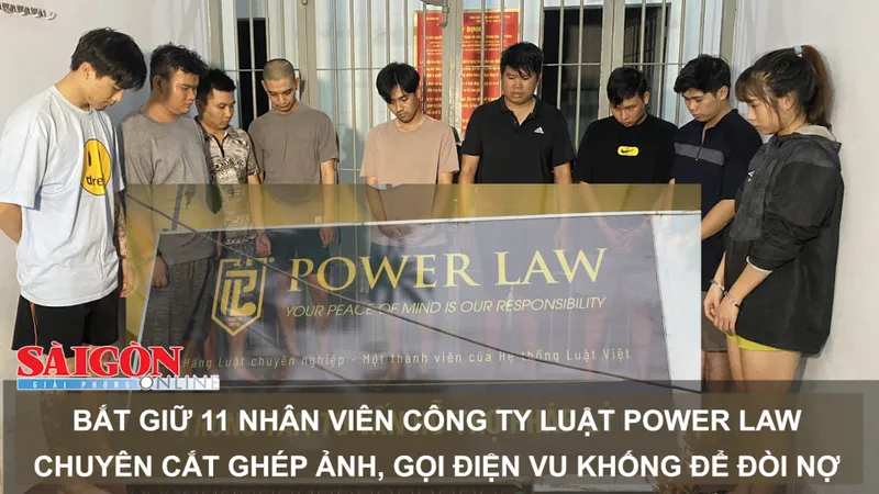 Bắt giữ 11 nhân viên Công ty Luật Power Law chuyên cắt ghép ảnh, gọi điện vu khống để đòi nợ
