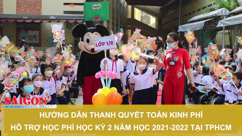 Hướng dẫn thanh quyết toán kinh phí hỗ trợ học phí học kỳ 2 năm học 2021-2022 tại TPHCM