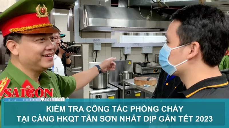 Kiểm tra công tác phòng cháy tại Cảng HKQT Tân Sơn Nhất dịp gần Tết 2023