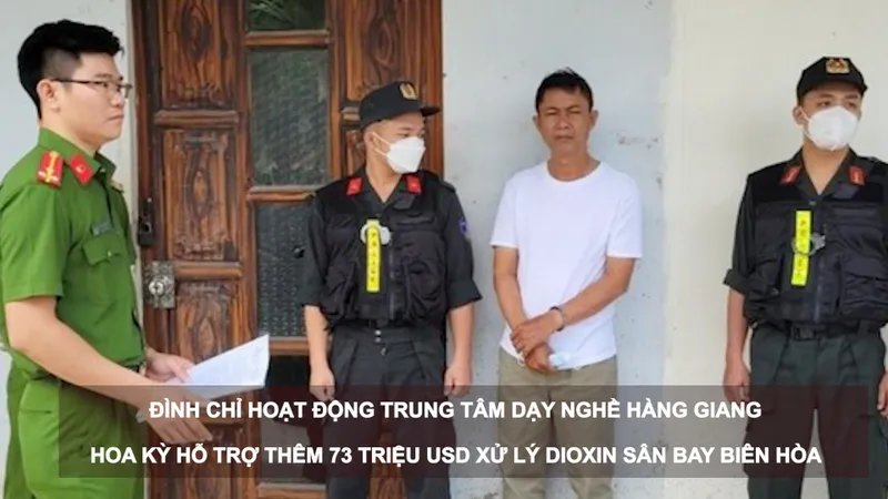 Tin nóng 12H (8-3): Đình chỉ hoạt động Trung tâm dạy nghề Hàng Giang; Thêm 73 triệu USD xử lý dioxin sân bay Biên Hòa 