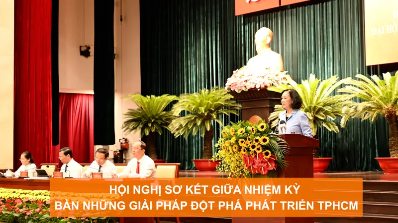 Hội nghị sơ kết giữa nhiệm kỳ bàn những giải pháp đột phá phát triển TPHCM