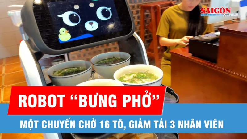 Robot “bưng phở” gây sốt tại TPHCM: 1 lần chuyển 16 tô phở