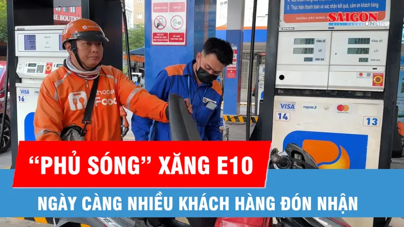 Xăng E10 tăng tốc “phủ sóng” hệ thống bán lẻ