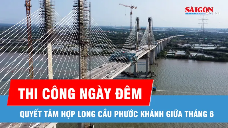 Cầu Phước Khánh tăng tốc thi công, quyết tâm hợp long giữa tháng 6