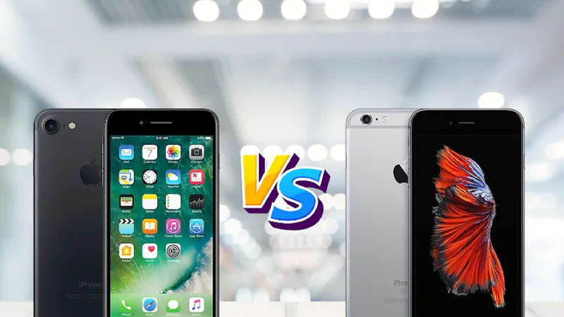 Phone 7 và 6S Plus đều đáng mua
