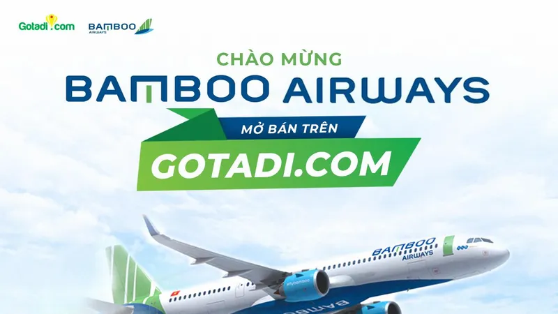 Dễ dàng mua vé Bamboo Airways bằng Web và ứng dụng Gotadi 