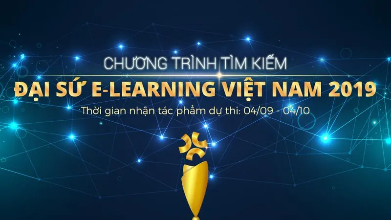 Tìm kiếm Đại Sứ E-Learning Việt Nam đã bắt đầu nhận bài dự thi