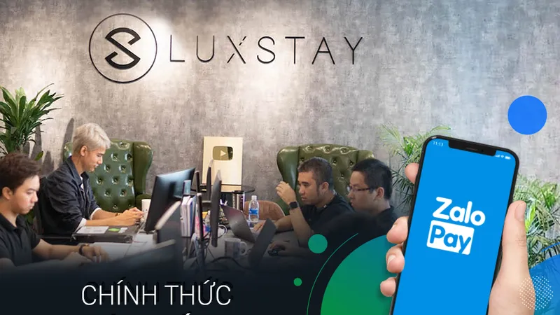 Luxstay và ZaloPay chính thức hợp tác chiến lược