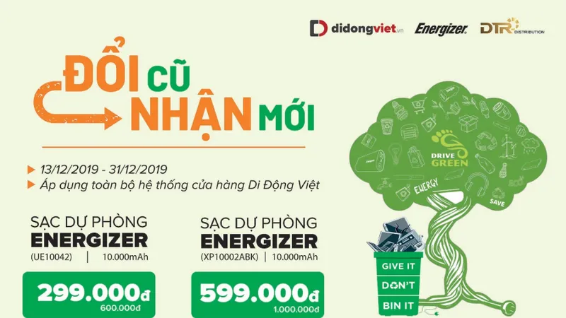 Thu phụ kiện cũ, đổi sạc dự phòng Energizer để bảo vệ môi trường cùng Di Động Việt