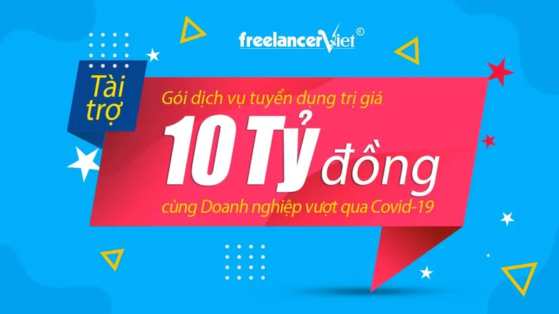 FreelancerViet tài trợ chi phí tuyển dụng trị giá 10 tỷ đồng cho 1.000 doanh nghiệp 
