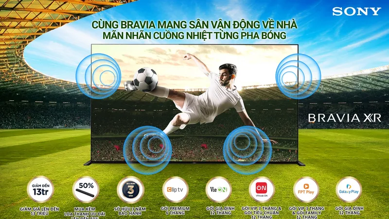 Sony ra mắt chương trình khuyến mãi “Tưng bừng rinh ưu đãi chất – Hòa nhịp bóng đá tại gia” 