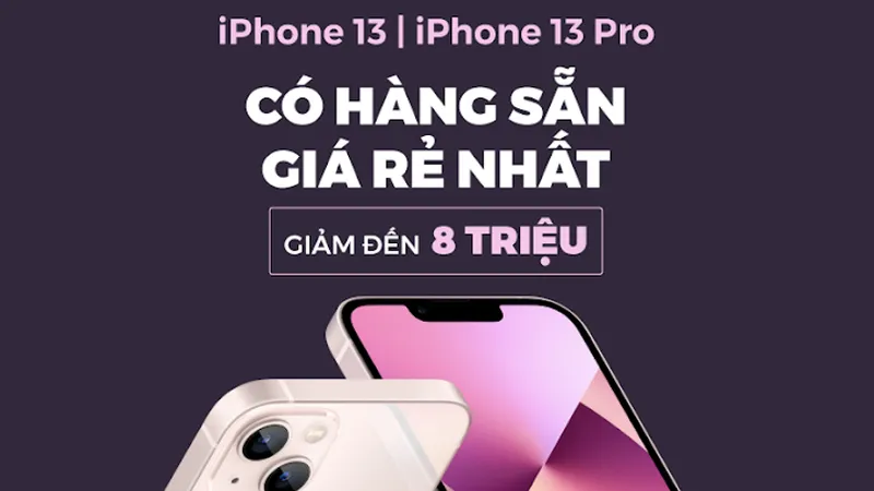 Các nhà bán lẻ đã điều chỉnh giá iPhone 13, 13 Pro 