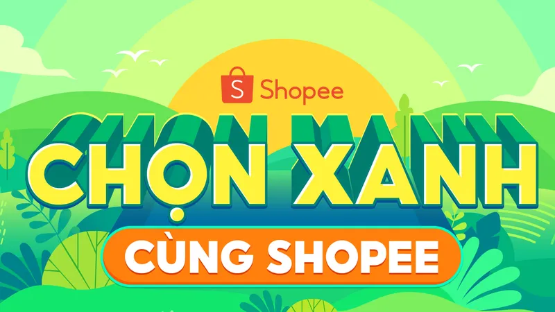 Thương mại điện tủ xanh là hoạt động thiết thực cùa Shopee 