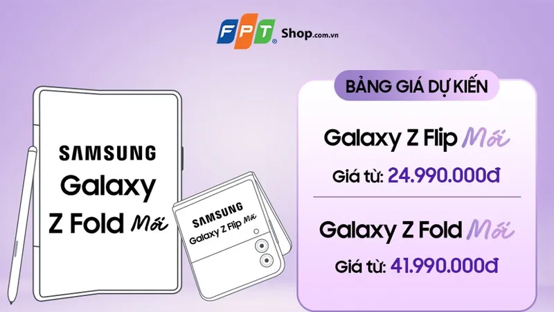 Galaxy Z mới có giá bán lẻ dự kiến từ 24.990.000 đồng