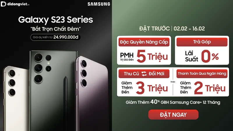 Di Động Việt nhận đặt trước Galaxy S23 series từ 2-2 đến 16-2-2023