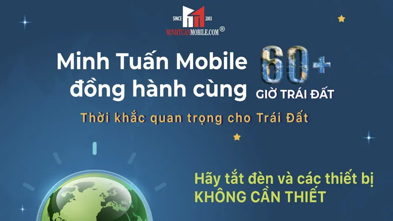 Minh Tuấn Mobile hưởng ứng Giờ Trái Đất 