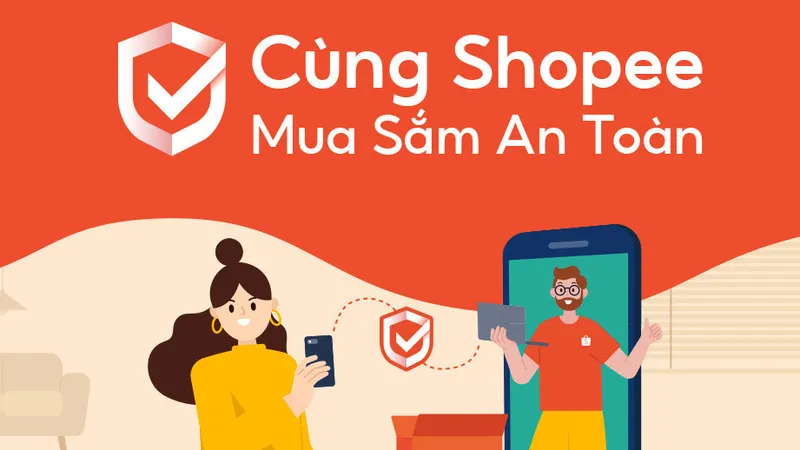 Cùng Shopee mua sắm an toàn giúp thương mại điện từ phát triển tốt hơn