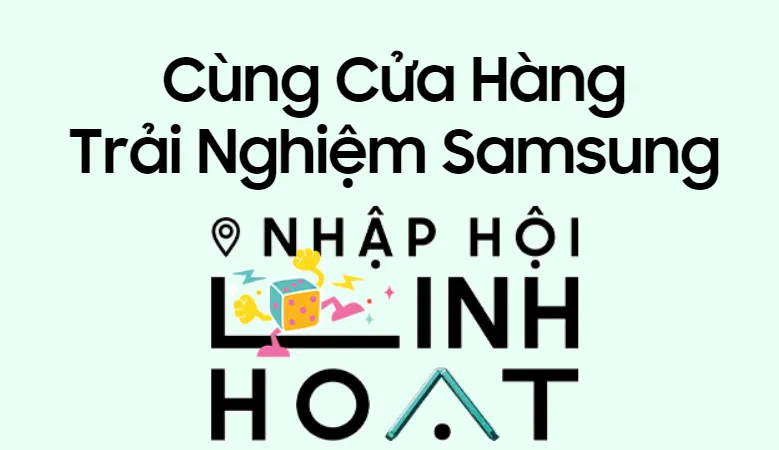 Cửa hàng trải nghiệm Samsung còn là không gian trải nghiệm văn hóa vô cùng thú vị