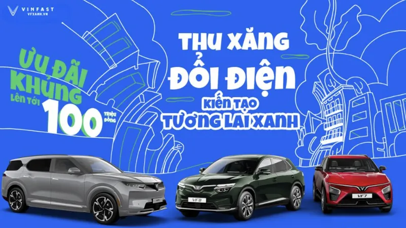Đổi ô tô cũ lấy xe điện mới là một chương trình đáng quan tâm