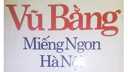 NXB Văn học lên tiếng về sai phạm bản in “Miếng ngon Hà Nội” năm 2012