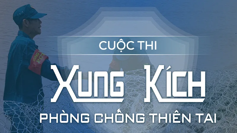 9 tỉnh ven biển tranh tài cuộc thi “Xung kích phòng chống thiên tai” 