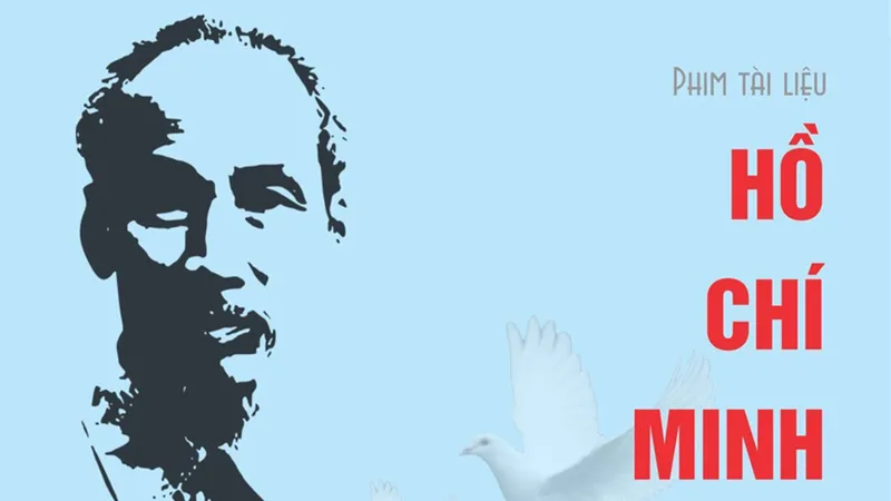 Phát sóng phim tài liệu “Hồ Chí Minh - Hành trình kiến tạo văn hóa hòa bình“