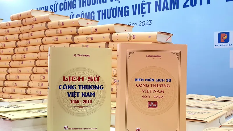 Công bố bộ sách Lịch sử Công thương Việt Nam 1945- 2010 và Biên niên Lịch sử Công Thương Việt Nam 2011- 2020
