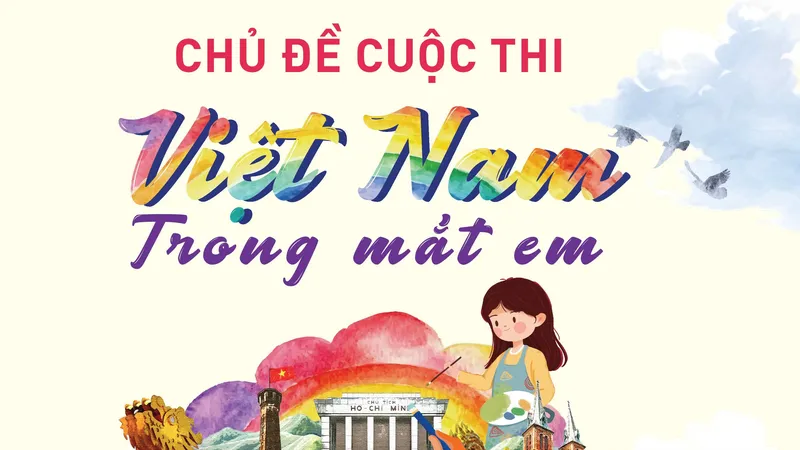 Cuộc thi vẽ tranh “Việt Nam trong mắt em” bước vào giai đoạn nước rút