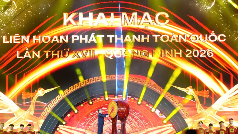Khai mạc Liên hoan Phát thanh toàn quốc năm 2026