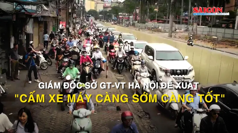 Giám đốc Sở GT-VT Hà Nội đề xuất “cấm xe máy càng sớm càng tốt“