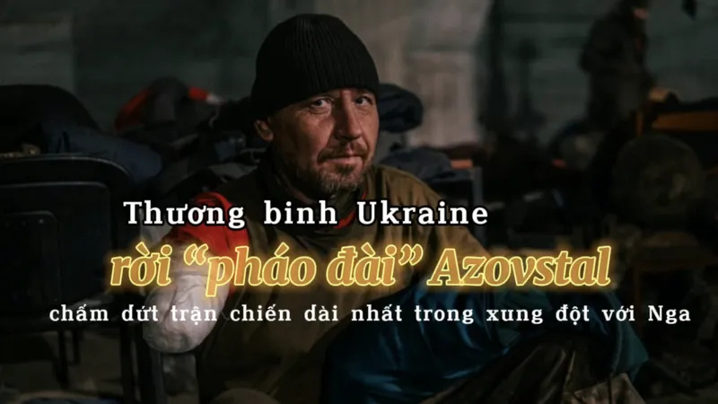 Thương binh Ukraine rời ‘pháo đài’ Azovstal, chấm dứt trận chiến dài nhất trong xung đột với Nga