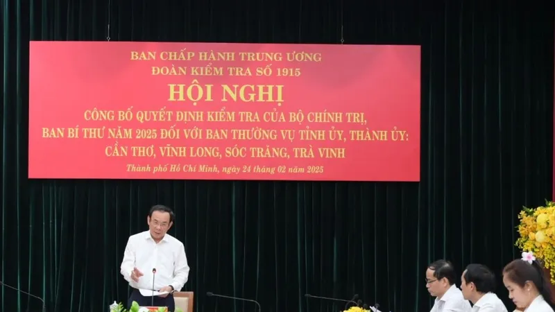 Podcast bản tin tối 24-2: Công bố Quyết định kiểm tra của Bộ Chính trị với TP Cần Thơ, Vĩnh Long, Sóc Trăng và Trà Vinh