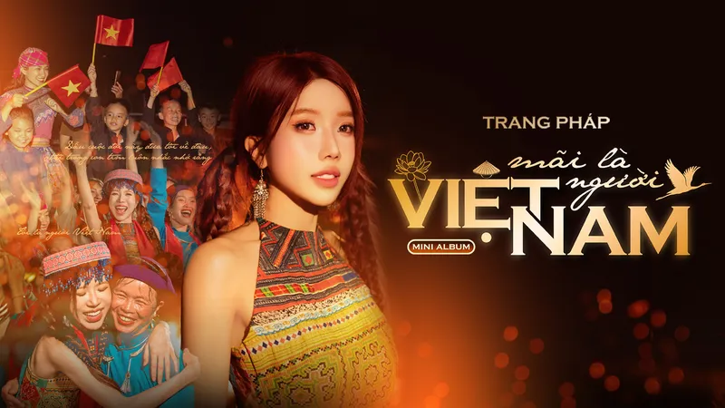 Trang Pháp phát hành mini album "Mãi là người Việt Nam"