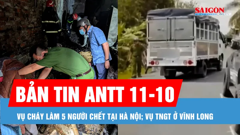 Bản tin ANTT 11-10: Thủ tướng yêu cầu tập trung khắc phục hậu quả vụ cháy làm 5 người chết tại Hà Nội; Đình chỉ điều tra vụ cha nữ sinh nổ súng bắn tài xế xe tải ở Vĩnh Long