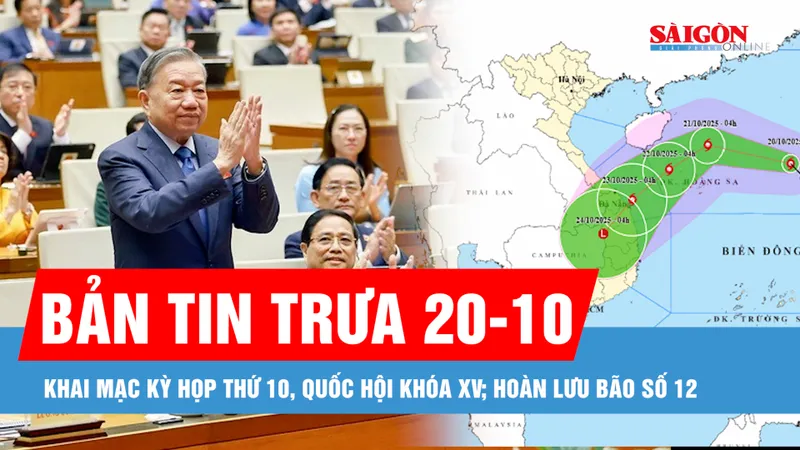Bản tin trưa 20-10: Khai mạc kỳ họp thứ 10, Quốc hội khóa XV; Hoàn lưu bão số 12 và không khí lạnh gây mưa lớn