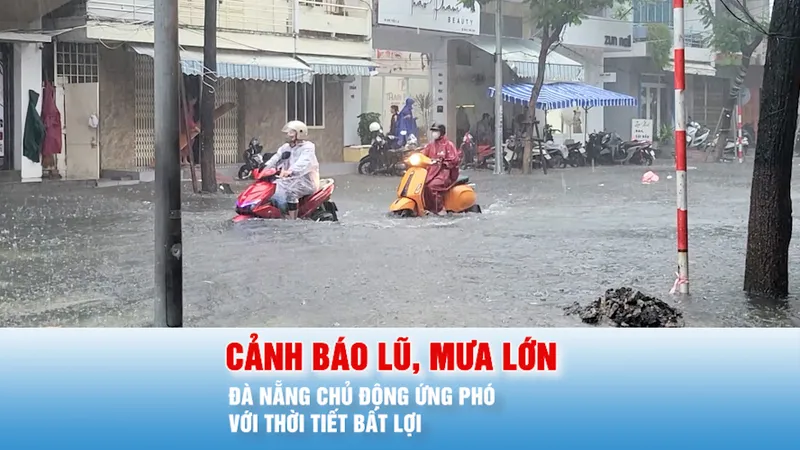 Podcast tin tối 26-10: Đà Nẵng chủ động ứng phó với thời tiết bất lợi