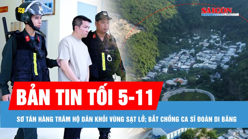 Bản tin tối 5-11: Sơ tán hàng trăm hộ dân xóm Núi khỏi vùng sạt lở ở Khánh Hoà; Bắt chồng ca sĩ Đoàn Di Băng