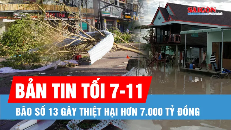Bản tin tối 7-11: Bão số 13 gây thiệt hại hơn 7.000 tỷ đồng; Người dân TPHCM "chạy đua cùng con nước"