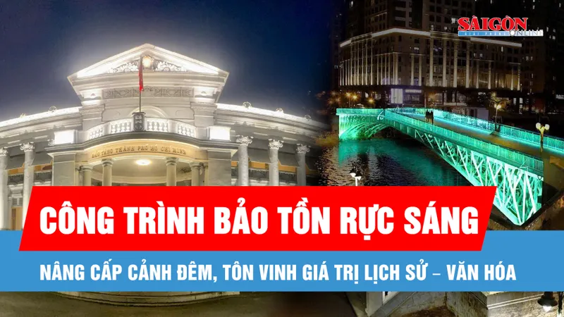 TPHCM khánh thành hệ thống chiếu sáng kiến trúc các công trình bảo tồn