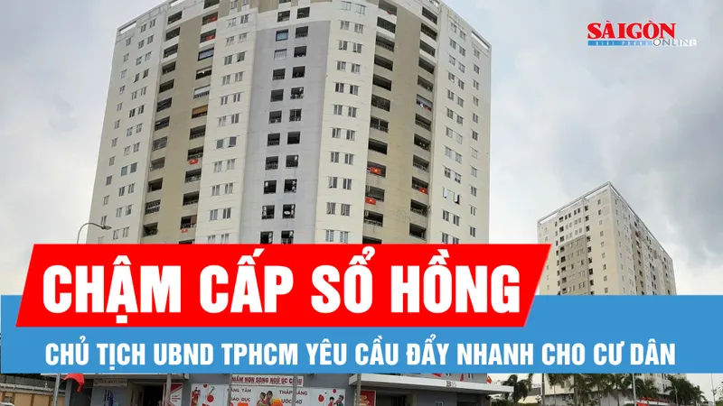Chủ tịch UBND TPHCM yêu cầu đẩy nhanh cấp sổ hồng cho cư dân