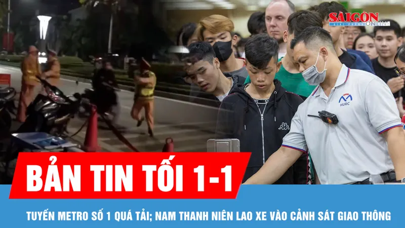 Bản tin tối 1-1: Tuyến metro số 1 quá tải, dịp Tết Dương lịch 2026; Tạm giữ hình sự nam thanh niên lao xe vào cảnh sát giao thông